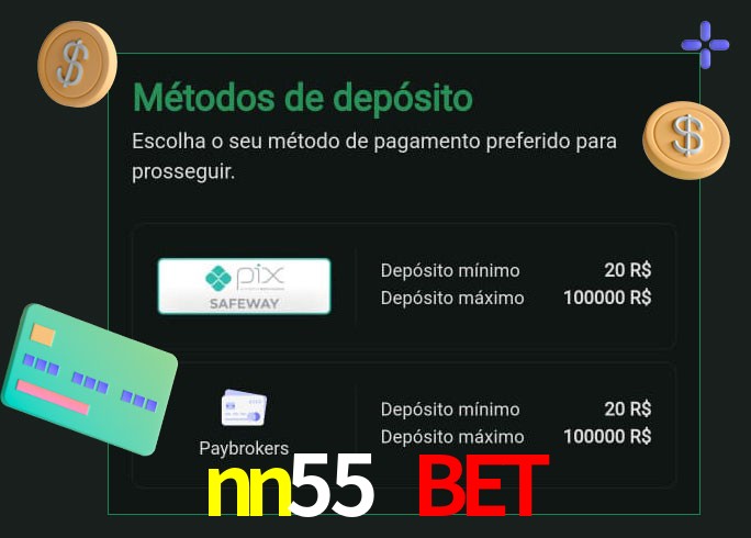 O cassino nn55 bet oferece uma grande variedade de métodos de pagamento