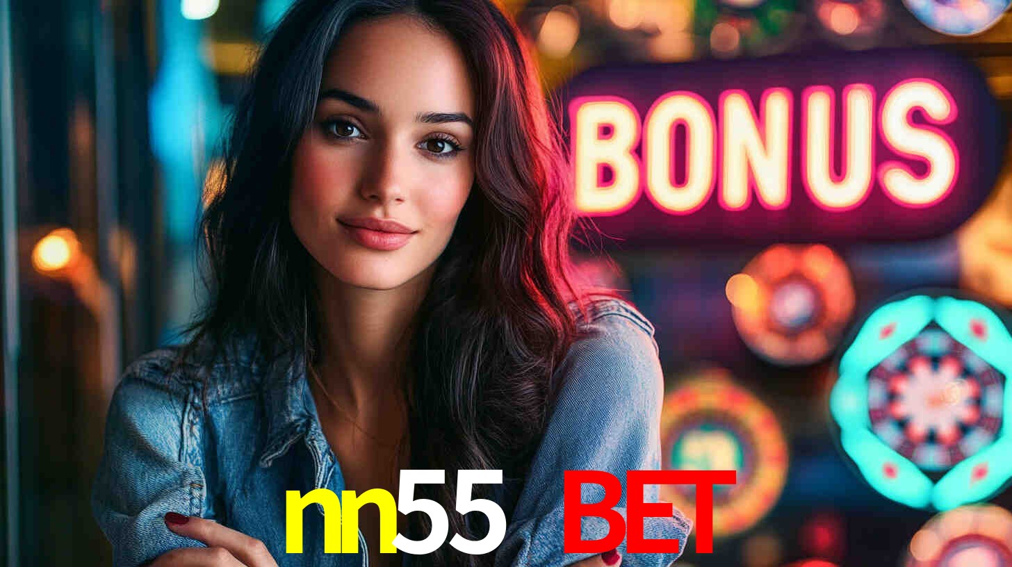 nn55 bet: Seu Cassino Premiado com Pagamentos Rápidos